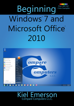 Beginning Windows 7 and Microsoft Office 2010